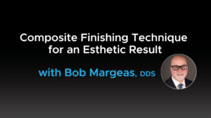 Composite Finishing Technique for an Esthetic Result - Video