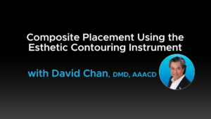 Composite Placement using the Esthetic Contouring Instrument - Video