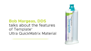 Dr. Bob Margeas Talks about Template Ultra Quick Matrix Material - Video