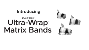 Introducing DualForce Matrix Bands