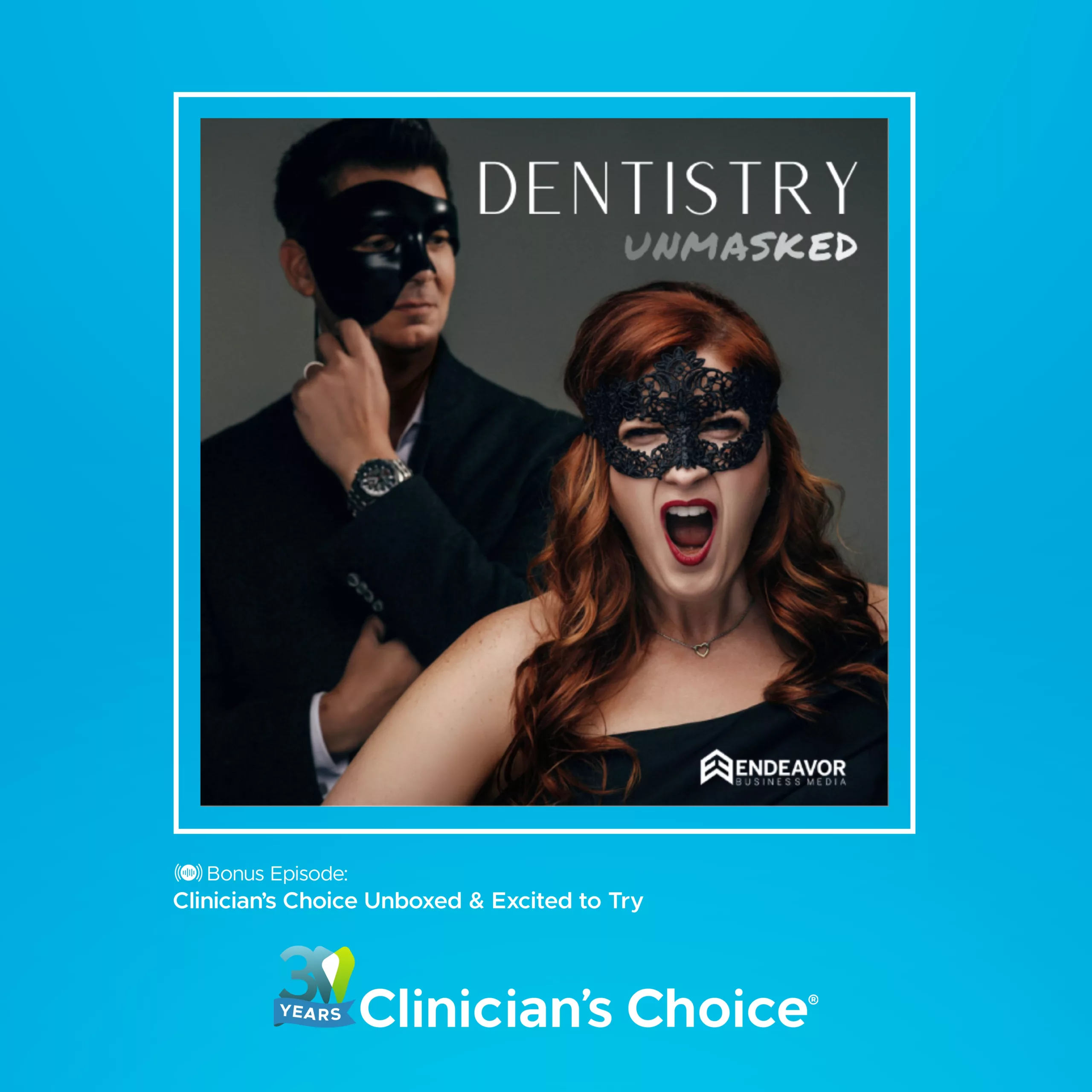social media thumbnail Dentistry Unmasked Unboxing Clinician's Choice episode podcast